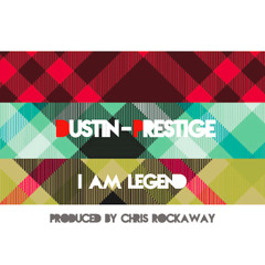 Dustin Prestige - I am Legend