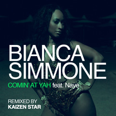 Bianca Simmone - Coming at Yah (Kaizen Star Mix)