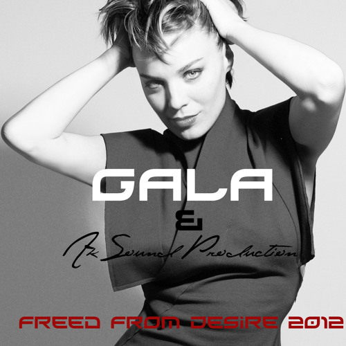 Ak Sound Production & Gala - Freed From Desire 2012 (Original mix)