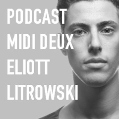 Midi deux podcast #56 - eliott litrowski