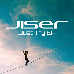 Jiser - Just Try EP - Preview