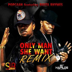 Popcaan Ft. Busta Rhymes - Only Man She Want -