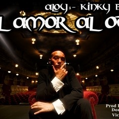 Aloy  & Kinky Bwoy  - Del Amor Al Odio (Prod by. Victor Gimenez & DominGo Ku)