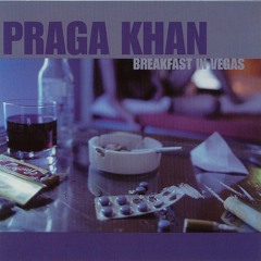 Praga Khan - Breakfast in Vegas (Ballearic Sunscreen Mix)