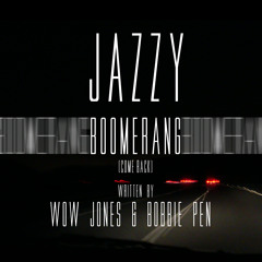 Jazzy - Boomerang (Come Back)