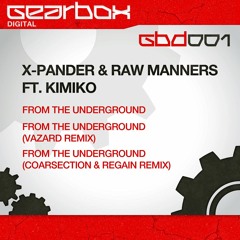 X-Pander &amp; Raw Manners Ft. Kimiko - From The Underground (Vazard Remix)