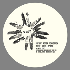 Roger Gerressen - Inked Jester EP - WLTD017