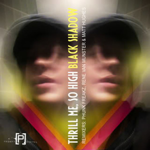 Black Shadow - Thrill Me So High (Phunk Freakz Main Room Diva Mix) [2008]
