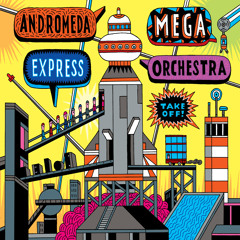 Andromeda Mega Express Orchestra - Lava Lovers