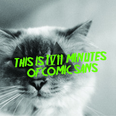 this is 17 minutes of COMIC SANS (MIXTAPE by COMIC SANS)
