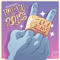 Too Fresh - Too Fresh 2012 (Dancefloor Outlaws Remix)