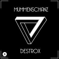 Destrox - Mummenschanz (DJ Antention Remix)