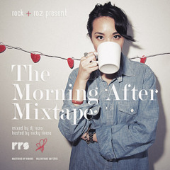 Rock&Roz present: The Morning After Mixtape (Feb 2012)