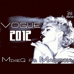 MikeQ Ft. Madonna - Vogue 2012