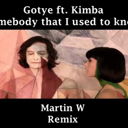 Martin W - Somebody that I used to know / RMX (Gotye)