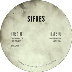 [OUT NOW SIFREC001] B1 Sifres - The music or the misery