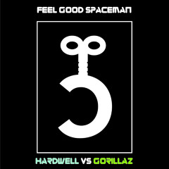 Feel Good Spaceman (Hardwell vs. Gorillaz) (Clockwork Edit) ***LIKE MY FACEBOOK PAGE FOR DOWNLOAD***