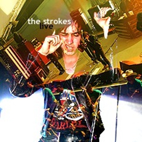 You Only Live Once + I'll Try Anything Once - The Strokes