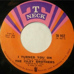 Isley Brothers - I Turned You On 4AM Mix