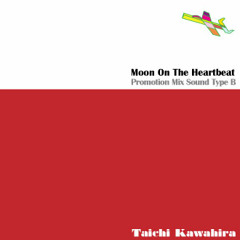 Moon On The Heartbeat / Mix Type B