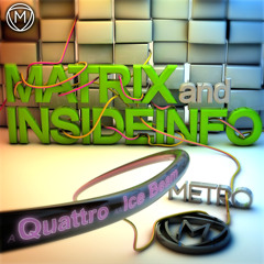 Matrix and InsideInfo - Quattro