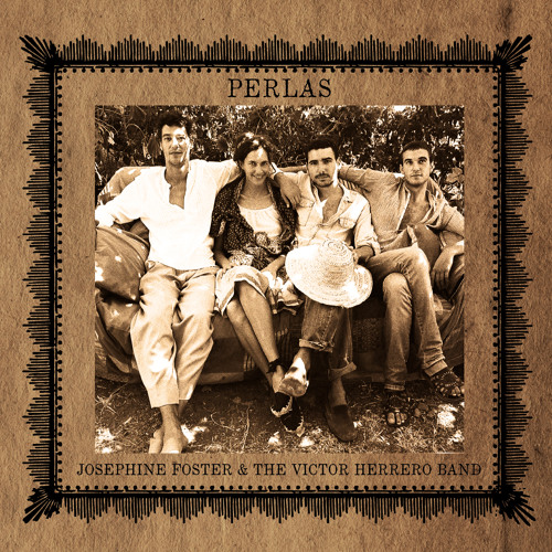 Josephine Foster & The Victor Herrero Band - Sangre Colorada