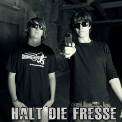 halt die fresse