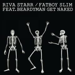 Riva Starr & Fatboy Slim feat Beardyman - Get Naked (Rainer Weichhold Remix) snippet