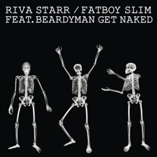 Riva Starr & Fatboy Slim feat Beardyman - Get Naked (Rainer Weichhold Remix) snippet