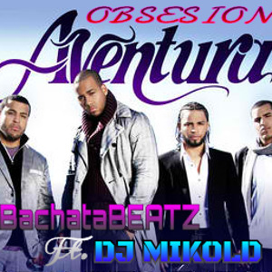 OBSESION - AVENTURA (BACHATABEATZ) ft.DJMIKOLD להורדה