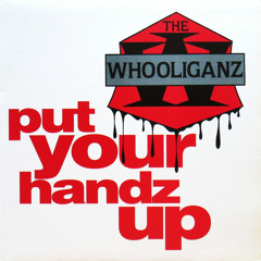 Put Your Handz Up (noelz Vs. The Whooliganz)