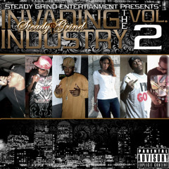 Steady Grind Ent - Real Life Music -Chaz Ray , Floyd Maxwell , Gmaculate , King dennis da don