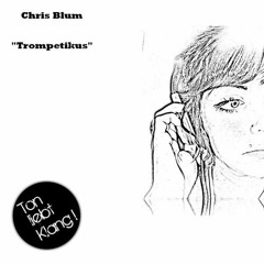 Chris Blum- Trompetikus (Original)
