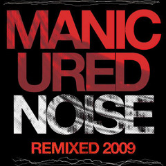 Manicured Noise-"Metronome" (Cousin Cole Remix 2-5) (Short Edit)
