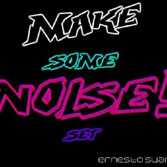 Make Some Noise Set - Ernesto Suarez