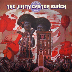 JIMMY CASTOR BUNCH - It's Just Begun (1972)