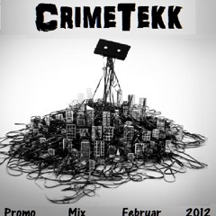 CrimeTekk - Promo Mix Februar 2012