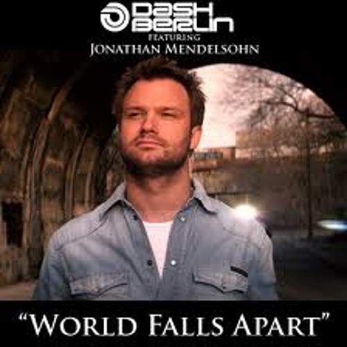 Dash Berlin feat. Jonathan Mendelsohn - World Falls Apart