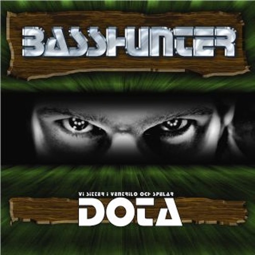 Dota - Basshunter (Orkan Rework)