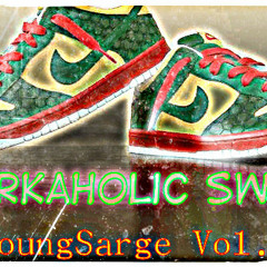 YoungSarge-Jerkaholic Swag (I'm Illin')