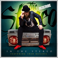 In the Stereo by DeScribe Feat. Idan Raichel (New free download link)
