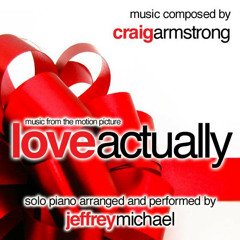 Craig Armstrong & Jeffrey Michael - Love Actually (Piano Music From The Motion Picture)