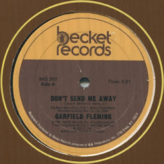 Garfield Fleming-Don't Send Me Away