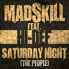 Mad Skill feat. Hi-Def - Saturday Night (The People)