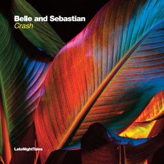 Belle & Sebastian - Crash [Exclusive Cover Version] (Late Night Tales: Belle and Sebastian)