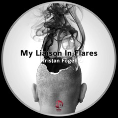 Tristan Fogel - My Liaison with Joline (My Liaison in Flares | Kiss Dance Records)