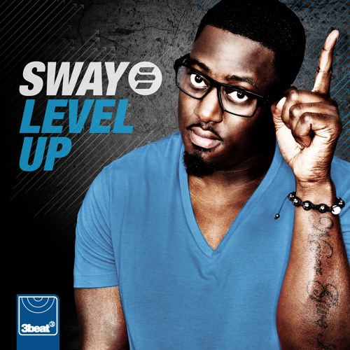 3Beat080 Sway - Level Up (Radio Edit)