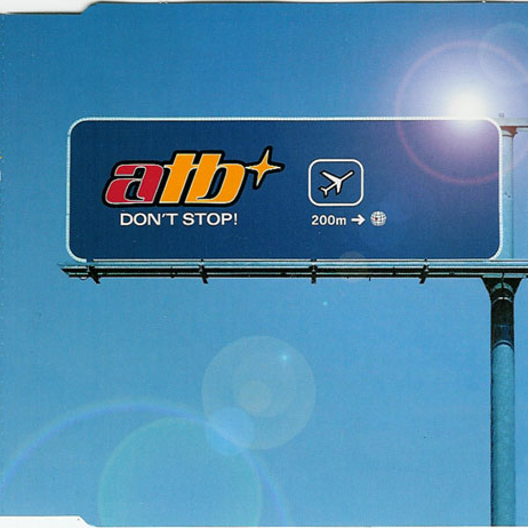 Stream Atb Don T Stop Atb Remix By George Listen Online For Free