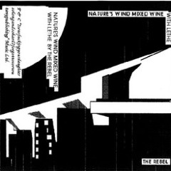 The Rebel - Nature's Wind Mixed Wine With Lethe (LSSN006)