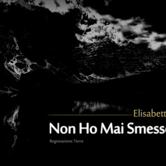 Non Ho Mai Smesso - Elisabetta Lazzaron (Laura Pausini)